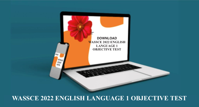 WASSCE 2022 ENGLISH LANGUAGE 1 OBJECTIVE TEST